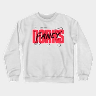 Fancy dorks Crewneck Sweatshirt